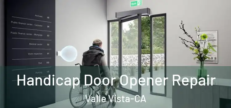  Handicap Door Opener Repair Valle Vista-CA